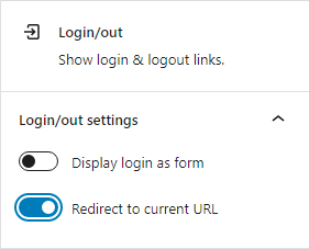 The sidebar settings for the login/out block has two toggles: Display login as form, and redirect to current URL.