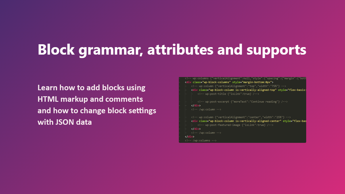 Block grammar, attributes, and supports