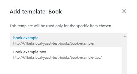 When you create a template for a specific item, you are presented with a select list with the item title (post title), and also the link to that item.
You can select one item.